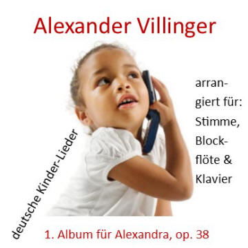 Alexander Villinger: Kinder-Lieder, op.38